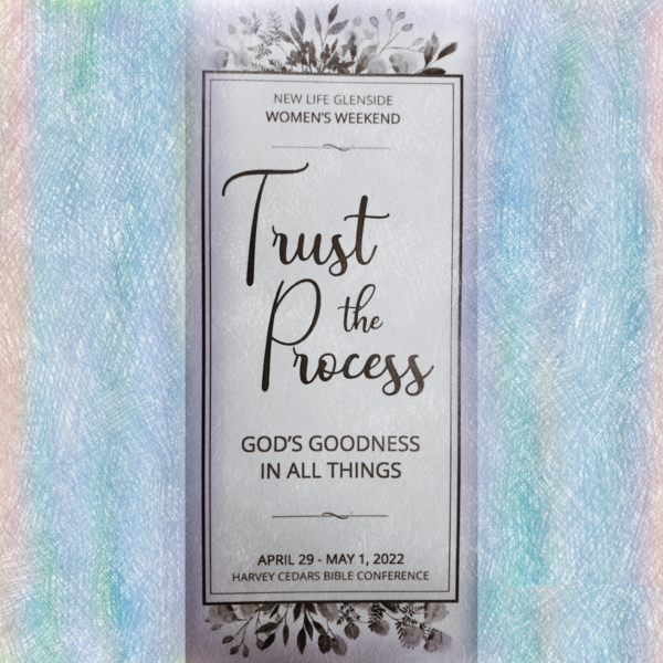 Women's Retreat 2022 – Trust the Process – Jennifer White – Saturday AM Image